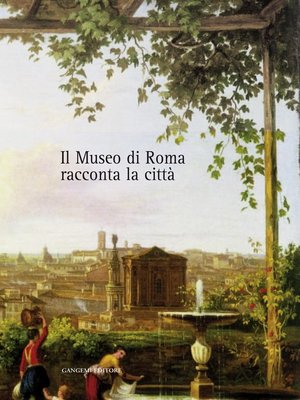cover image of Il Museo di Roma racconta la città